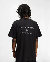 Black 'Meaning of the name' Tee